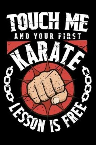 Cover of Touch Me And Your First Karate Lesson Is Free