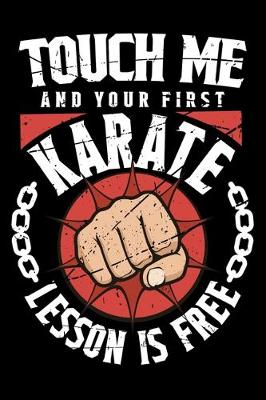 Book cover for Touch Me And Your First Karate Lesson Is Free