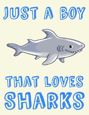 Book cover for Just A Boy That Loves Sharks