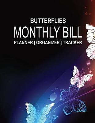 Book cover for Butterflies - Monthly Bill Planner Organizer Tracker