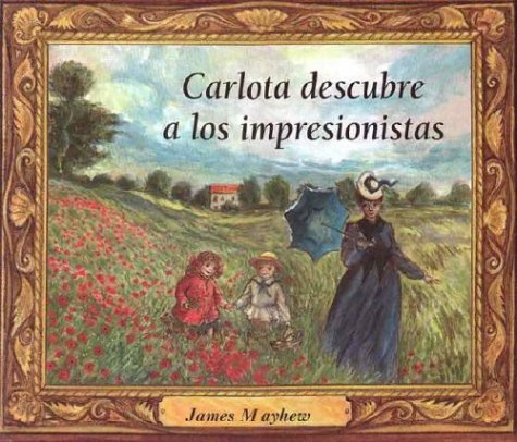 Book cover for Carlota Descubre A los Impresionistas