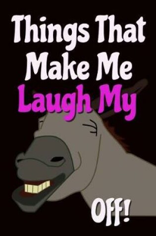 Cover of Things That Make Me Laugh