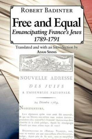 Cover of Free and Equal... Emancipating France's Jews 1789-1791
