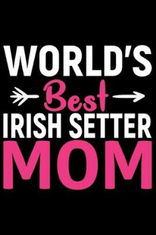 Cover of World's Best Irish Setter Mom