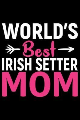 Book cover for World's Best Irish Setter Mom