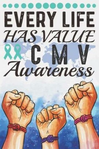 Cover of Every Life Has Value CMV Awareness