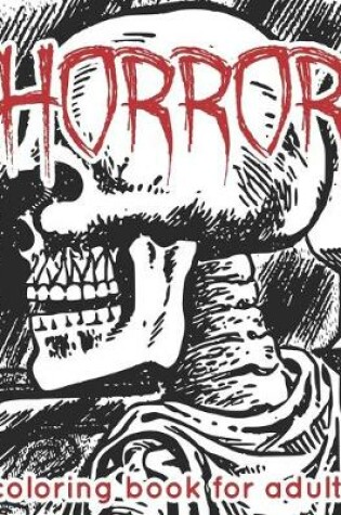 Cover of Horror Coloring Book for Adults