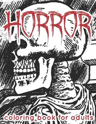 Book cover for Horror Coloring Book for Adults