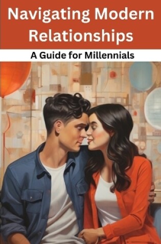 Cover of Navigating Modern Relationships