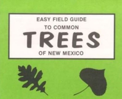 Book cover for Easy Field Guide to Common Trees of New Mexico