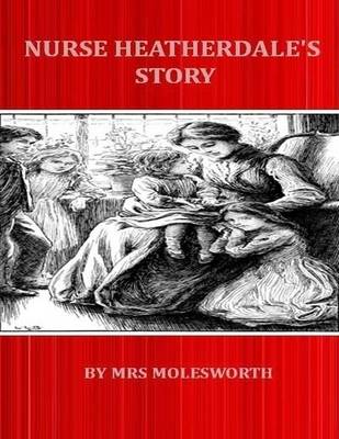 Book cover for Nurse Heatherdale's Story.