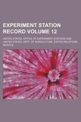 Cover of Experiment Station Record Volume 12