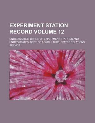 Book cover for Experiment Station Record Volume 12