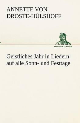 Book cover for Geistliches Jahr in Liedern Auf Alle Sonn- Und Festtage