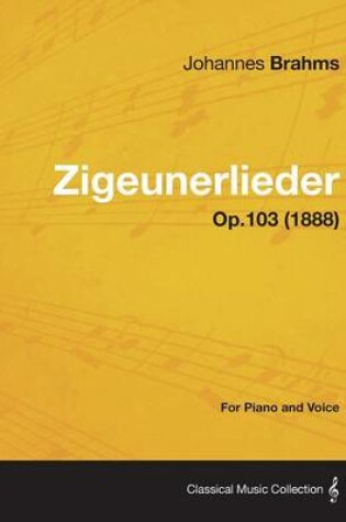 Cover of Zigeunerlieder - For Piano and Voice Op.103 (1888)