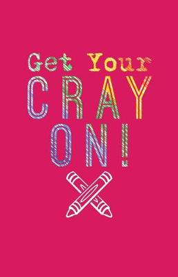 Book cover for Get Your Cray on