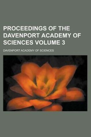 Cover of Proceedings of the Davenport Academy of Sciences Volume 3