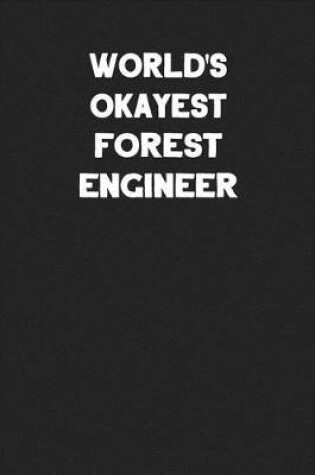 Cover of World's Okayest Forest Engineer