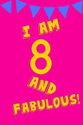 Book cover for I Am 8 and Fabulous!