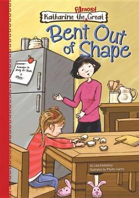 Cover of Book 4: Bent Out of Shape