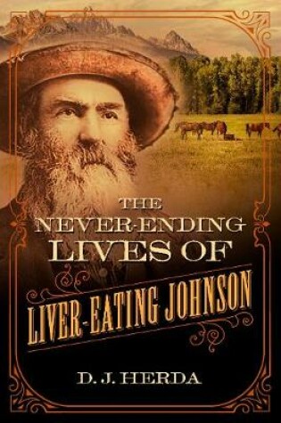 Cover of The Never-Ending Lives of Liver-Eating Johnson