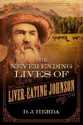 Book cover for The Never-Ending Lives of Liver-Eating Johnson