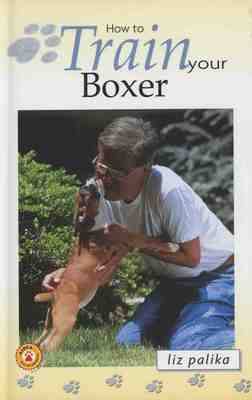 Book cover for How to Train Your Boxer