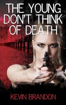 Book cover for The Young Don't Think Of Death