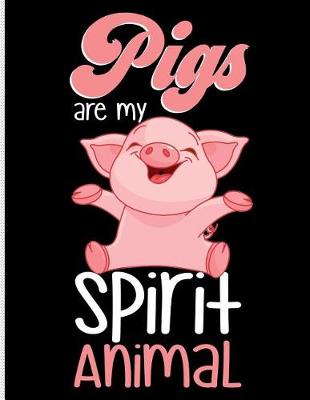 Book cover for Pigs Are My Spirit Animal