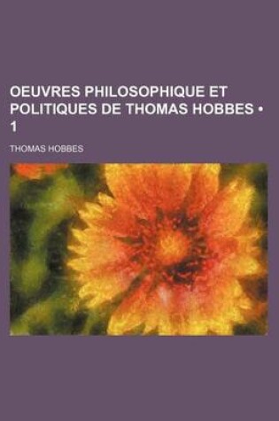 Cover of Oeuvres Philosophique Et Politiques de Thomas Hobbes (1)