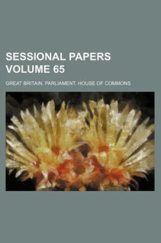 Cover of Sessional Papers Volume 65