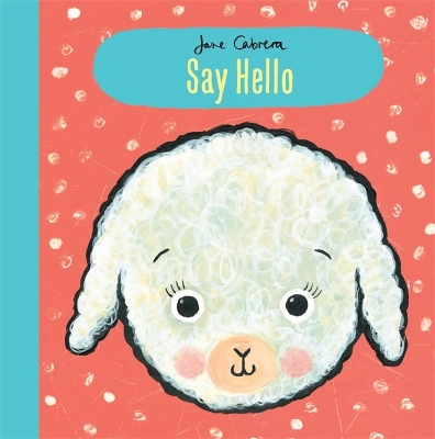 Book cover for Jane Cabrera: Say Hello
