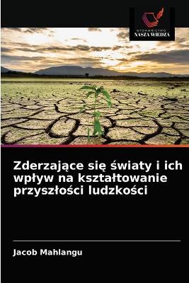 Book cover for Zderzające się światy i ich wplyw na ksztaltowanie przyszlości ludzkości