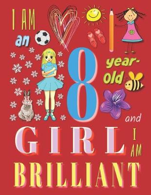 Book cover for I'm an 8-Year-Old Girl and I Am Brilliant