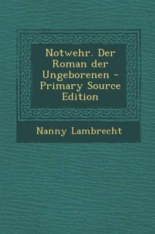 Cover of Notwehr. Der Roman Der Ungeborenen