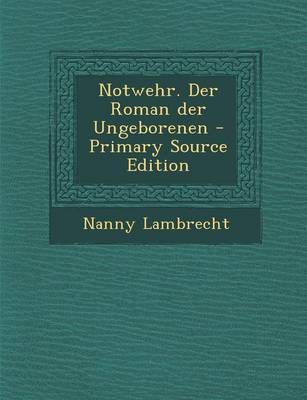 Book cover for Notwehr. Der Roman Der Ungeborenen