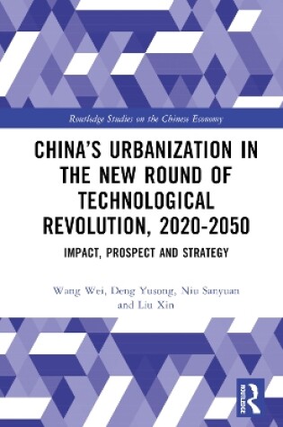 Cover of China’s Urbanization in the New Round of Technological Revolution, 2020-2050