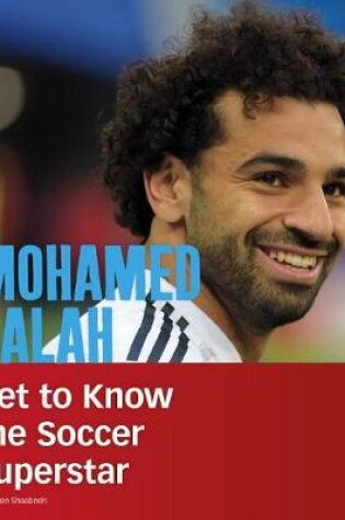 Cover of Mohamed Salah: Get to Know the Soccer Superstar (People You Should Know)