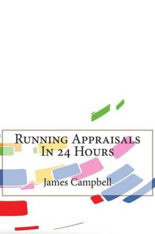 Cover of Running Appraisals in 24 Hours