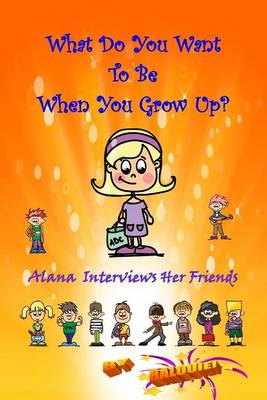 Book cover for What Do You Want To Be When You Grow Up?