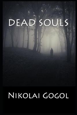Book cover for Dead Souls Annotated Why the Whole World Read Dead Souls Must