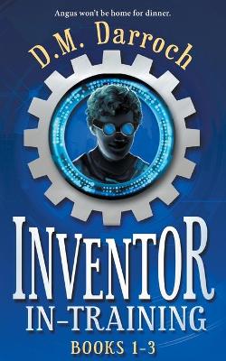 Book cover for Inventor-in-Training Books 1-3