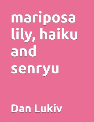 Book cover for mariposa lily, haiku and senryu