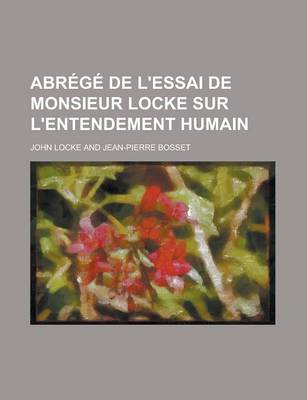 Book cover for Abrege de L'Essai de Monsieur Locke Sur L'Entendement Humain