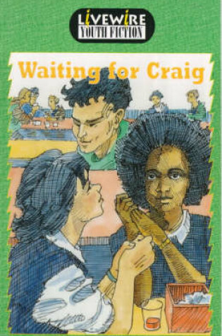 Cover of Livewire Youth Fiction: Waiting for Craig