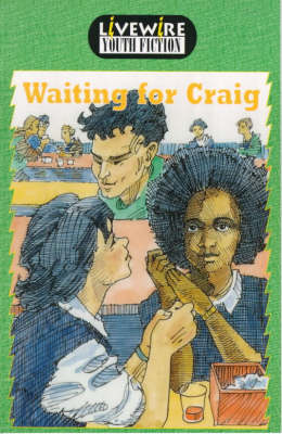 Book cover for Livewire Youth Fiction: Waiting for Craig