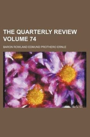 Cover of The Quarterly Review Volume 74