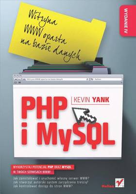 Book cover for PHP I MySQL. Witryna WWW Oparta Na Bazie Danych. Wydanie IV