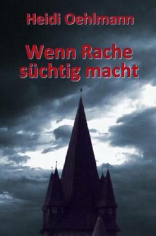 Cover of Wenn Rache Suchtig Macht