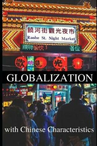 Cover of Globalization with Chinese Characteristics